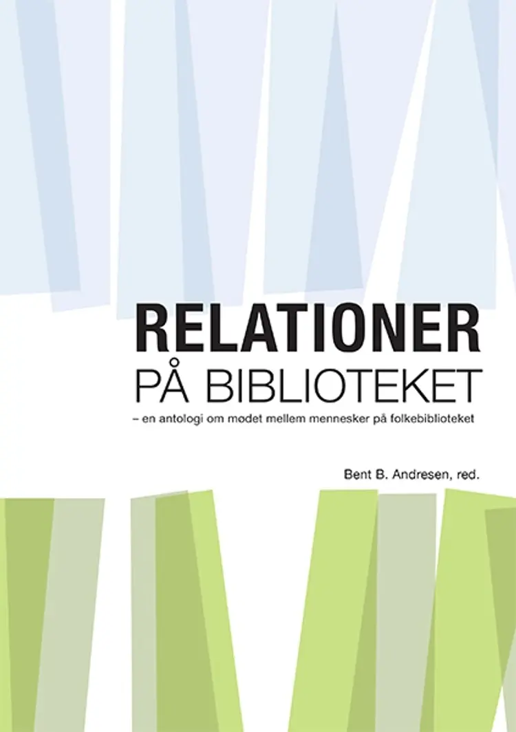 Relationer på biblioteket af Bent B. Andresen