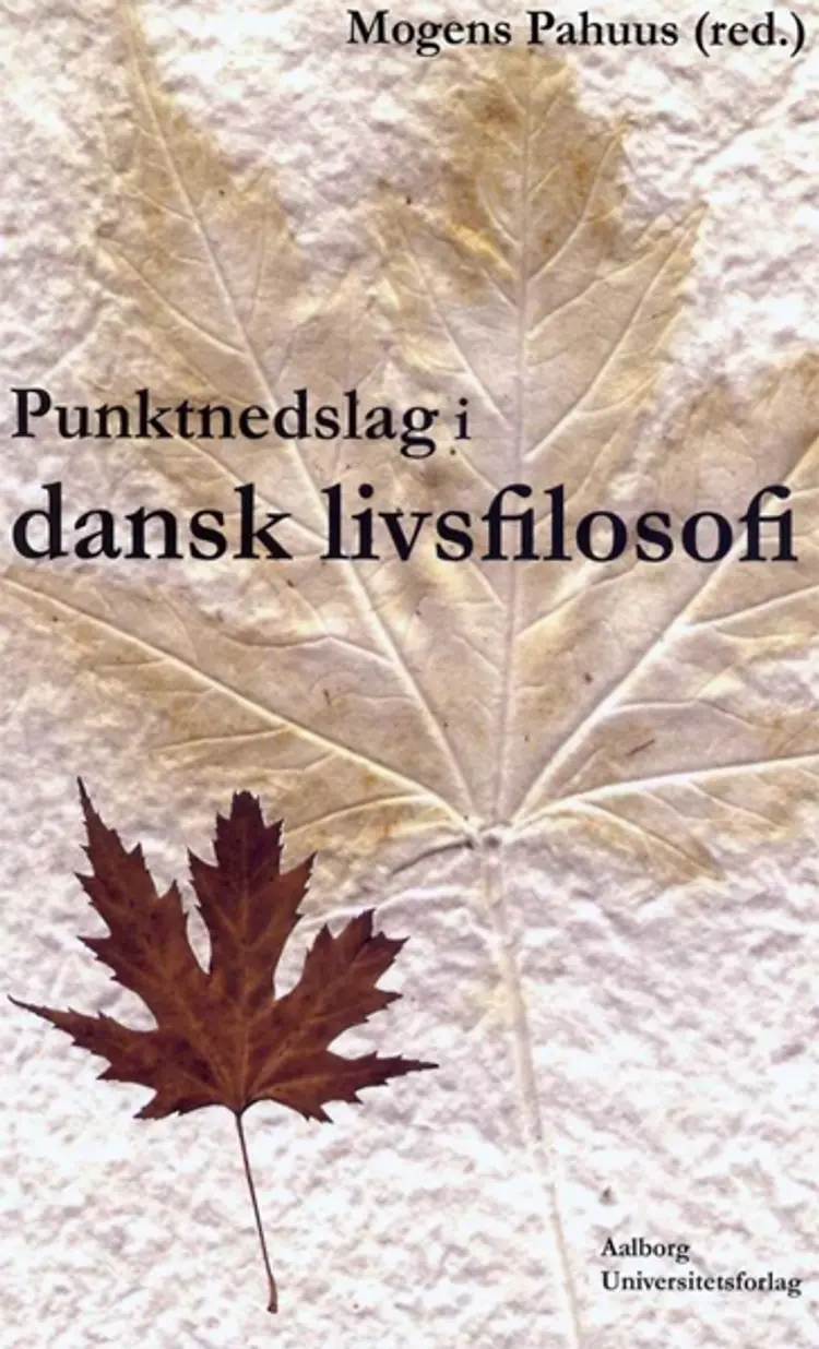 Punktnedslag i dansk livsfilosofi af Mogens Pahuus