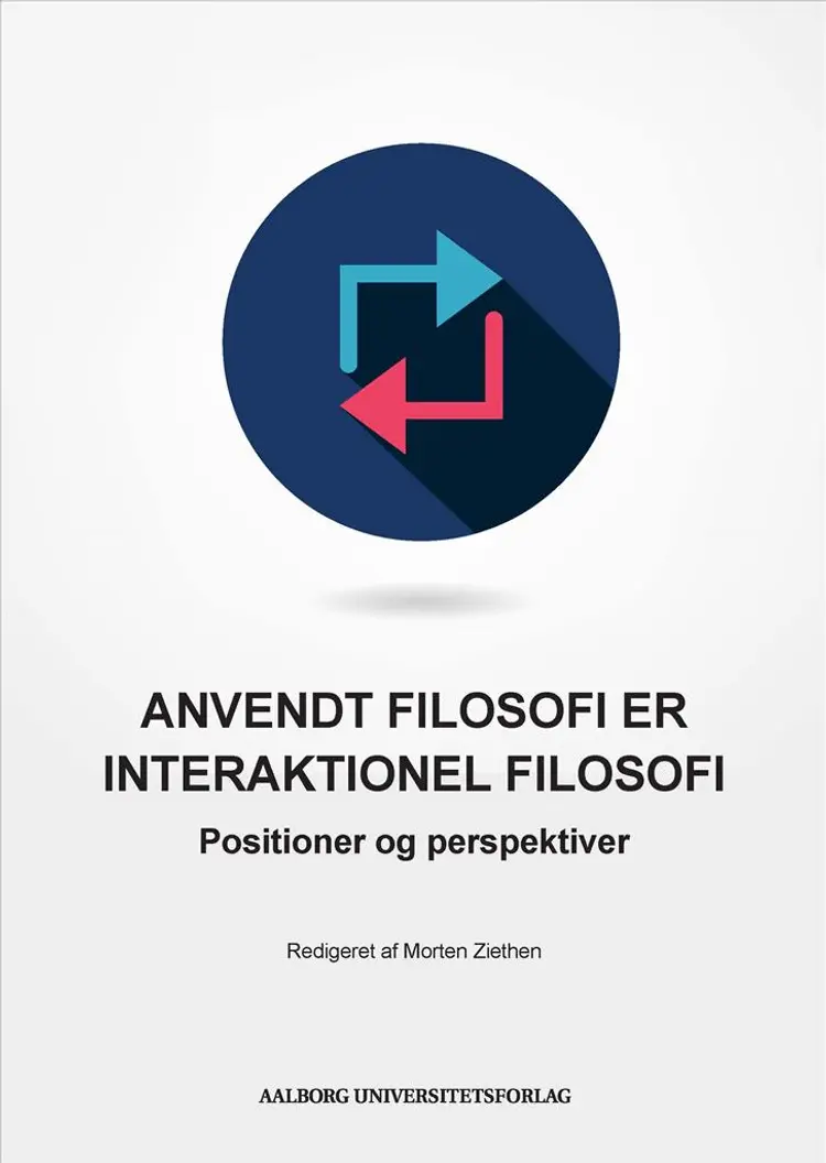 Anvendt filosofi er interaktionel filosofi af Morten Ziethen