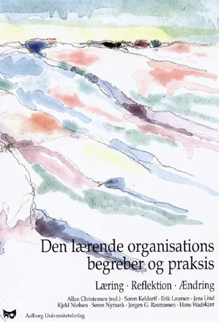Den lærende organisations begreber og praksis af Allan Christensen