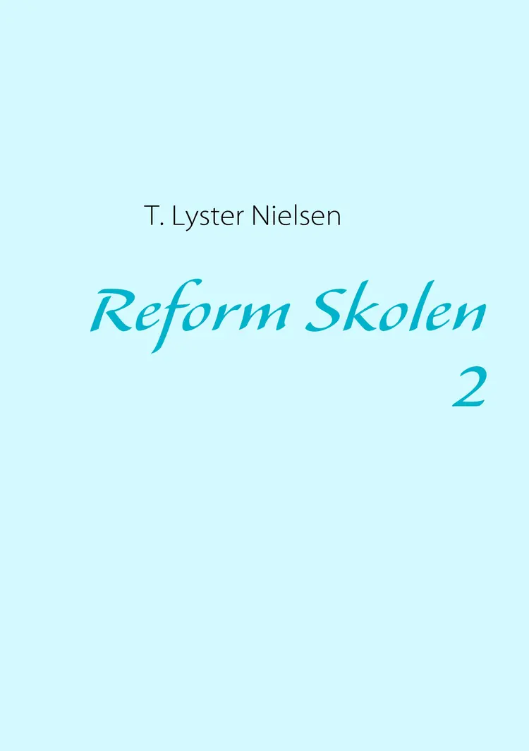 Reform Skolen 2 af Thorkild Lyster Nielsen