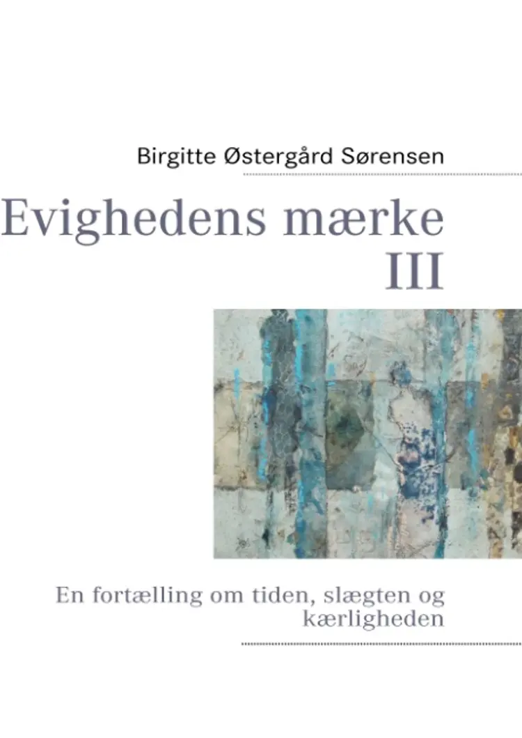 Evighedens mærke af Birgitte Østergård Sørensen