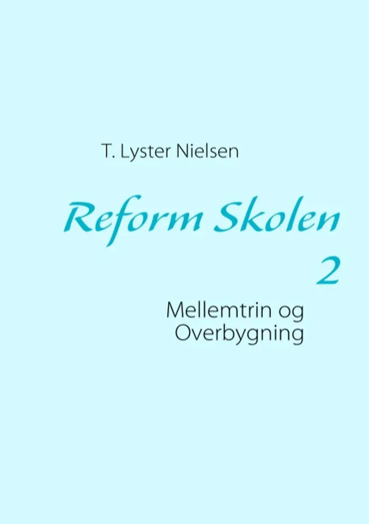 Reform skolen af Thorkild Lyster Nielsen