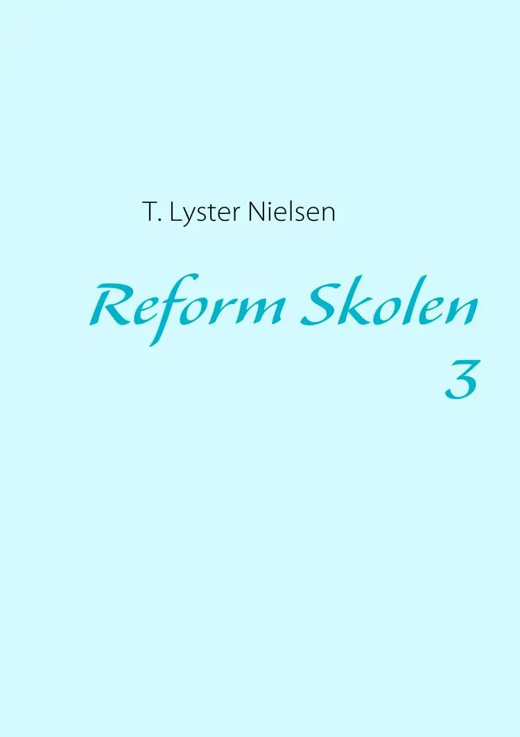 Reform Skolen 3 af Thorkild