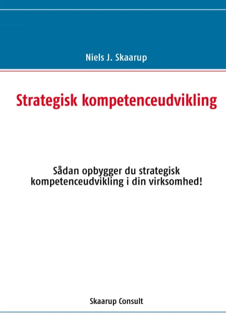 Strategisk kompetenceudvikling af Niels J. Skaarup