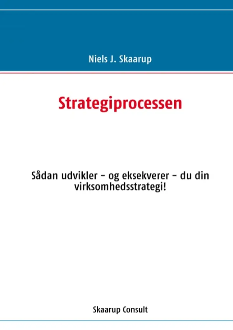 Strategiprocessen af Niels J. Skaarup