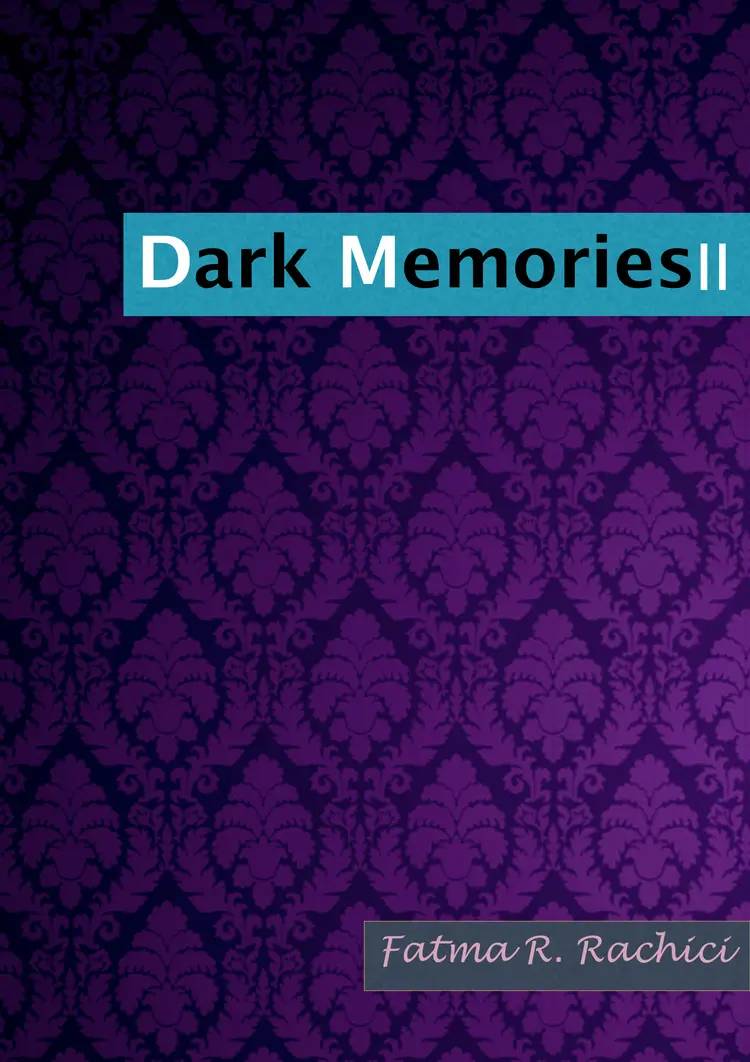 Dark Memories II af Fatma R. Rachici