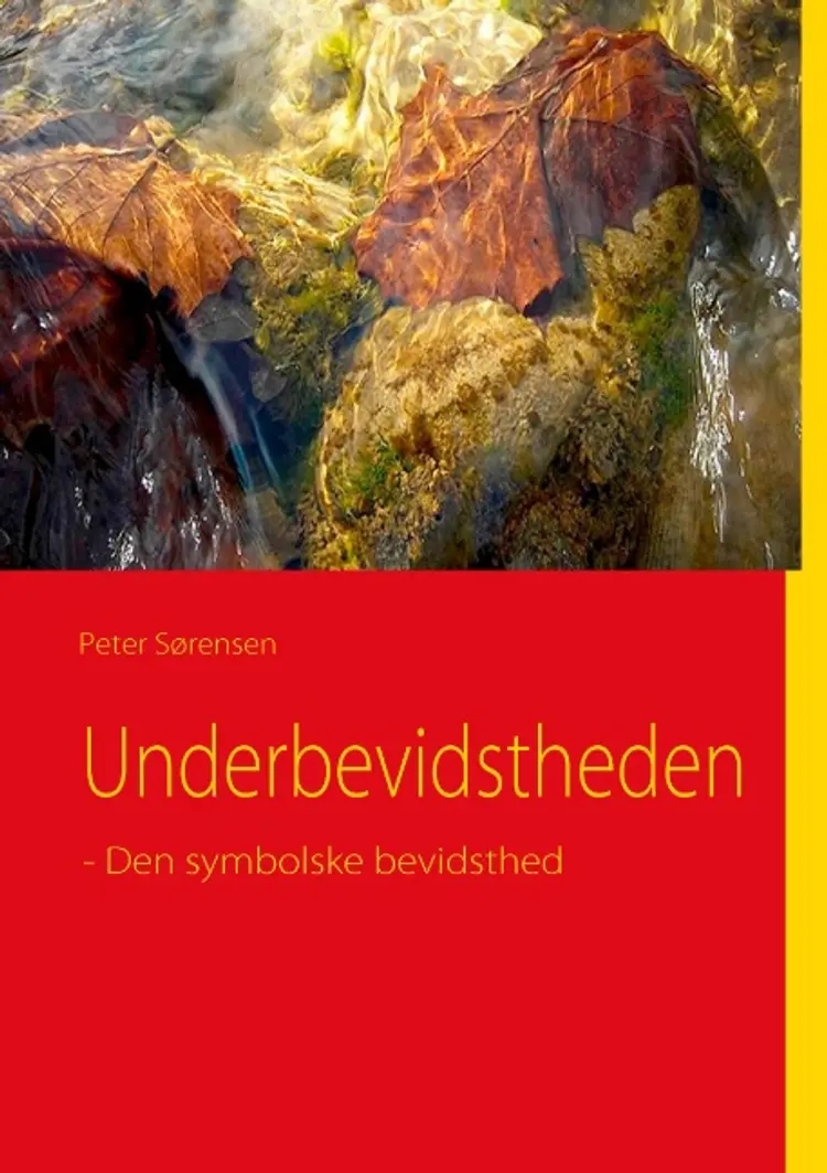 Underbevidstheden af Peter Sørensen