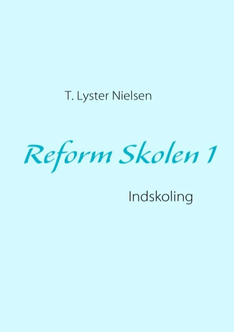 Reform skolen af Thorkild Lyster Nielsen