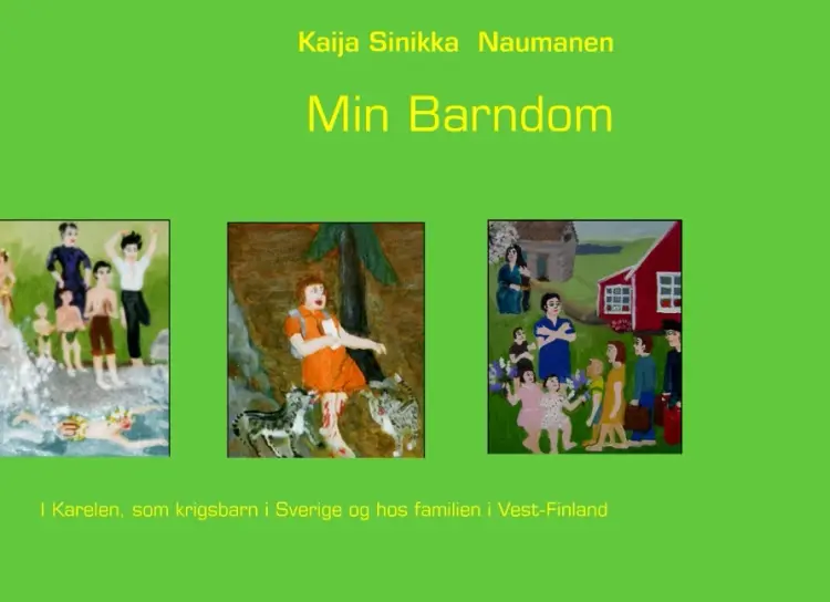 Min Barndom af Kaija Sinikka Naumanen