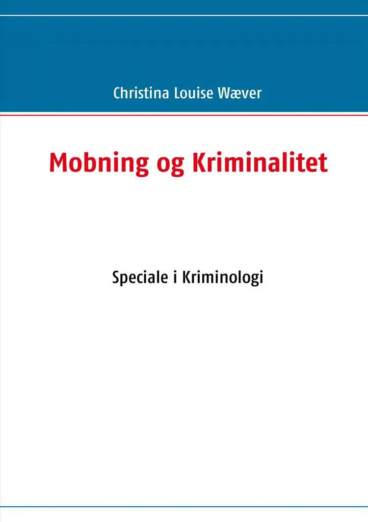 Mobning og Kriminalitet af Christina Louise Wæver