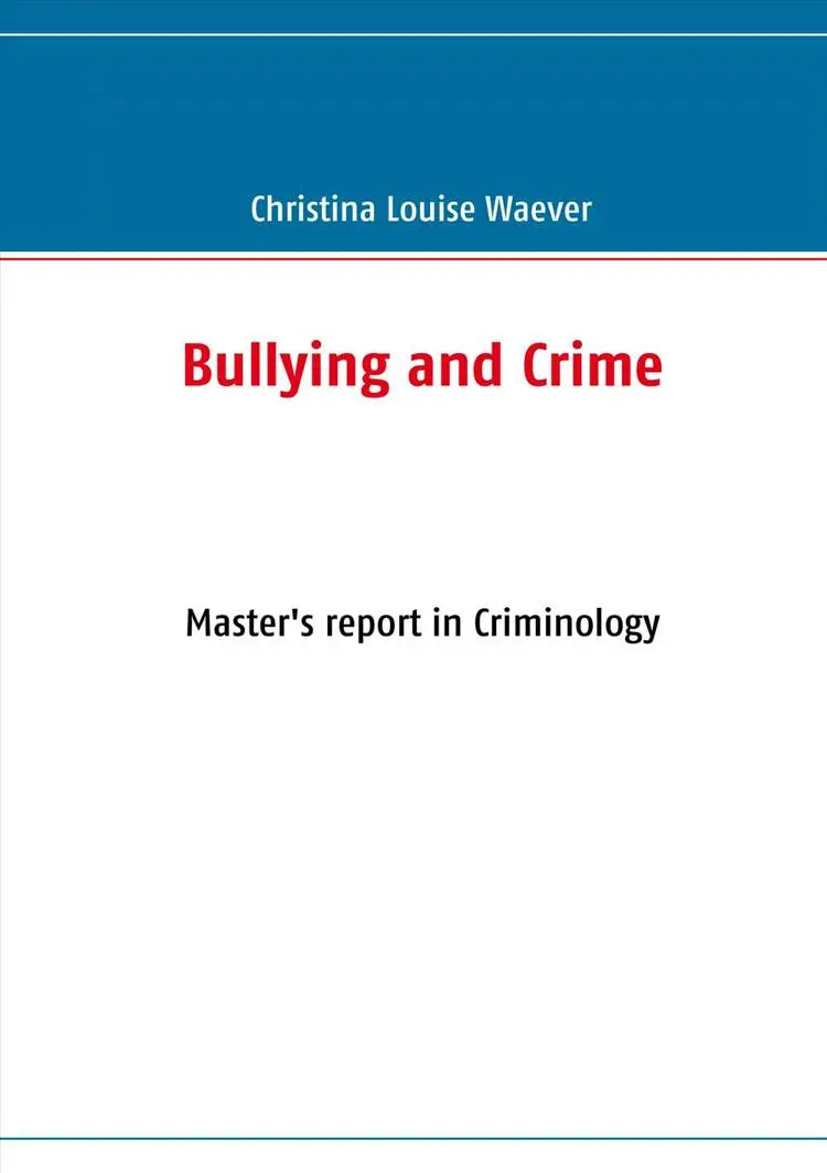 Bullying and Crime af Christina Louise Waever