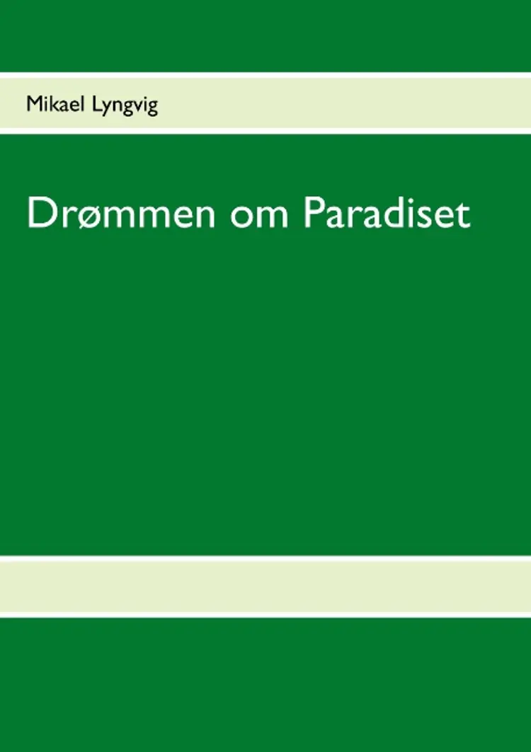 Drømmen om Paradiset af Mikael