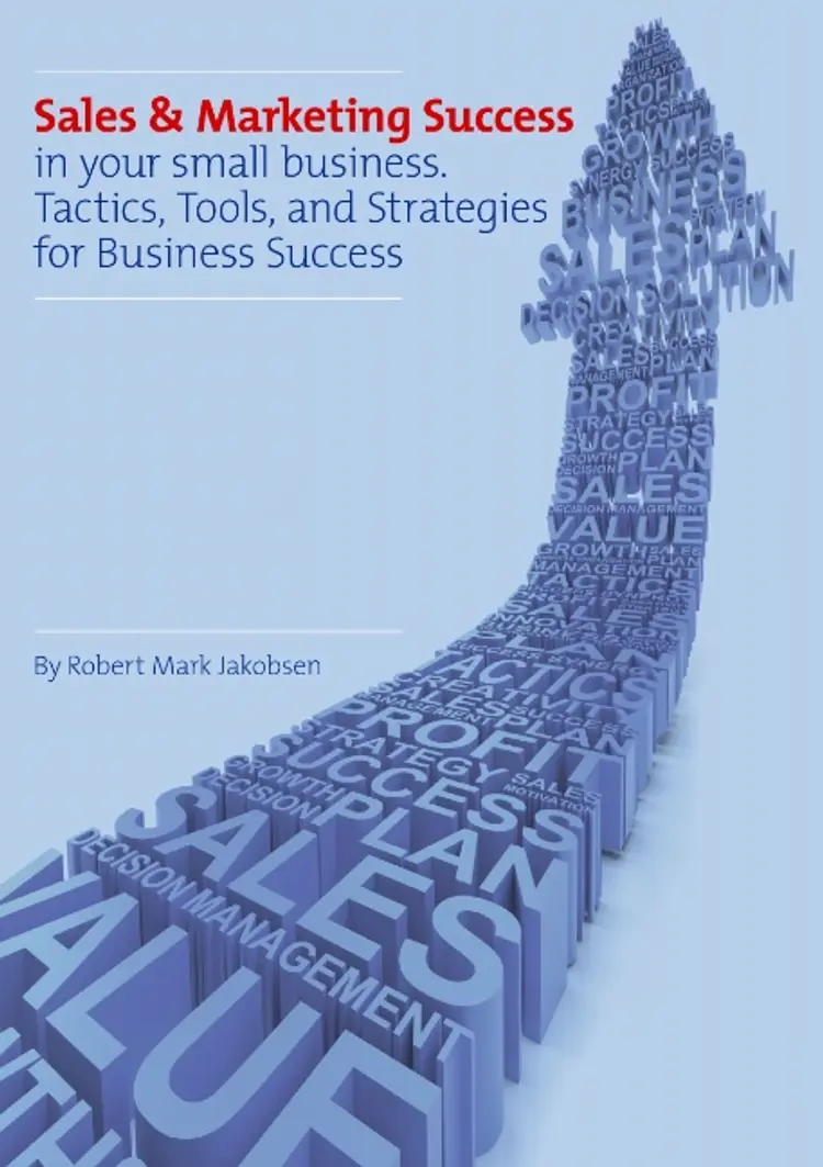 Sales & Marketing Success in your small business af Robert Mark Jakobsen