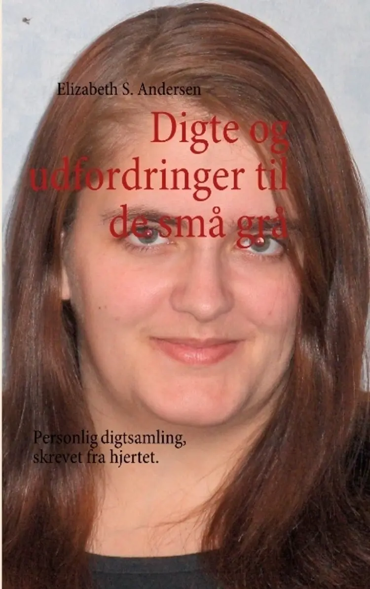 Digte og udfordringer til de små grå af Elizabeth S. Andersen