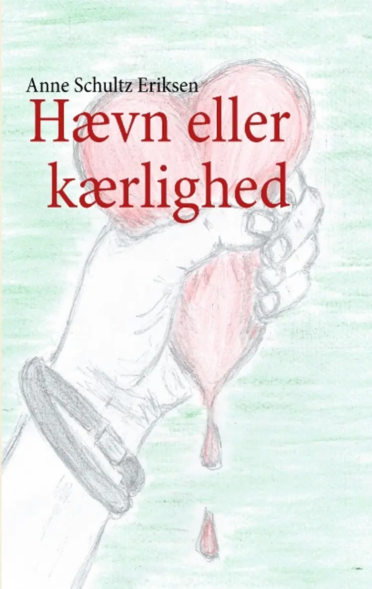 Hævn eller kærlighed af Eriksen Anne Schultz