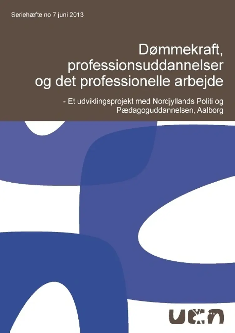 Dømmekraft, professionsuddannelser og det profesionelle arbejde af Britta Nørgaard