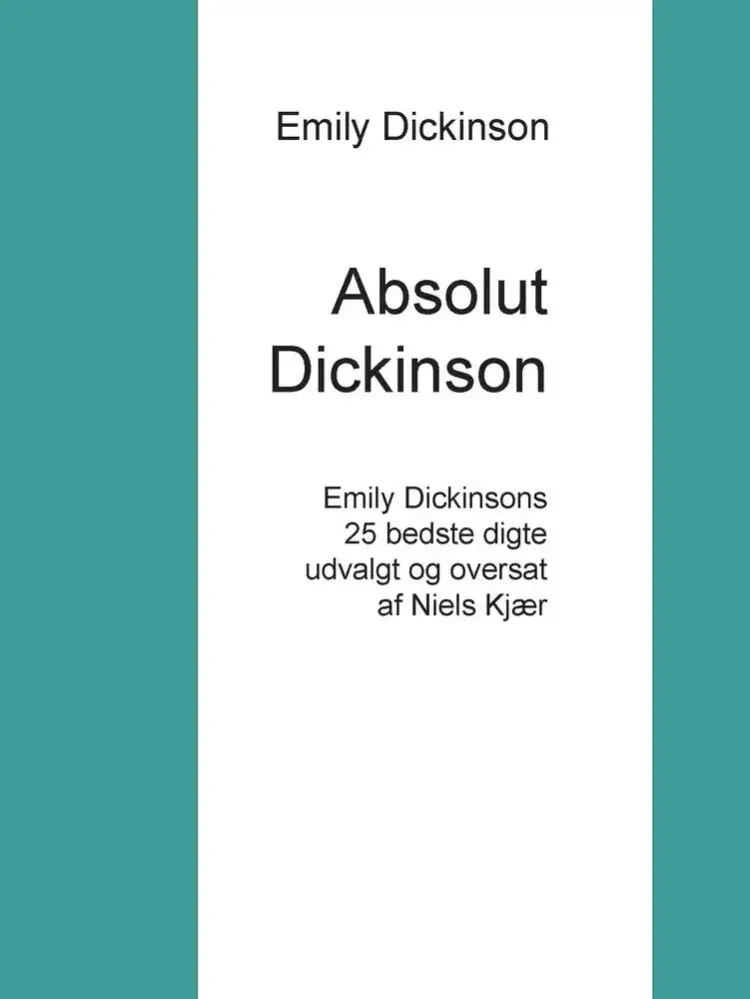 Absolut Dickinson af Emily Dickinson