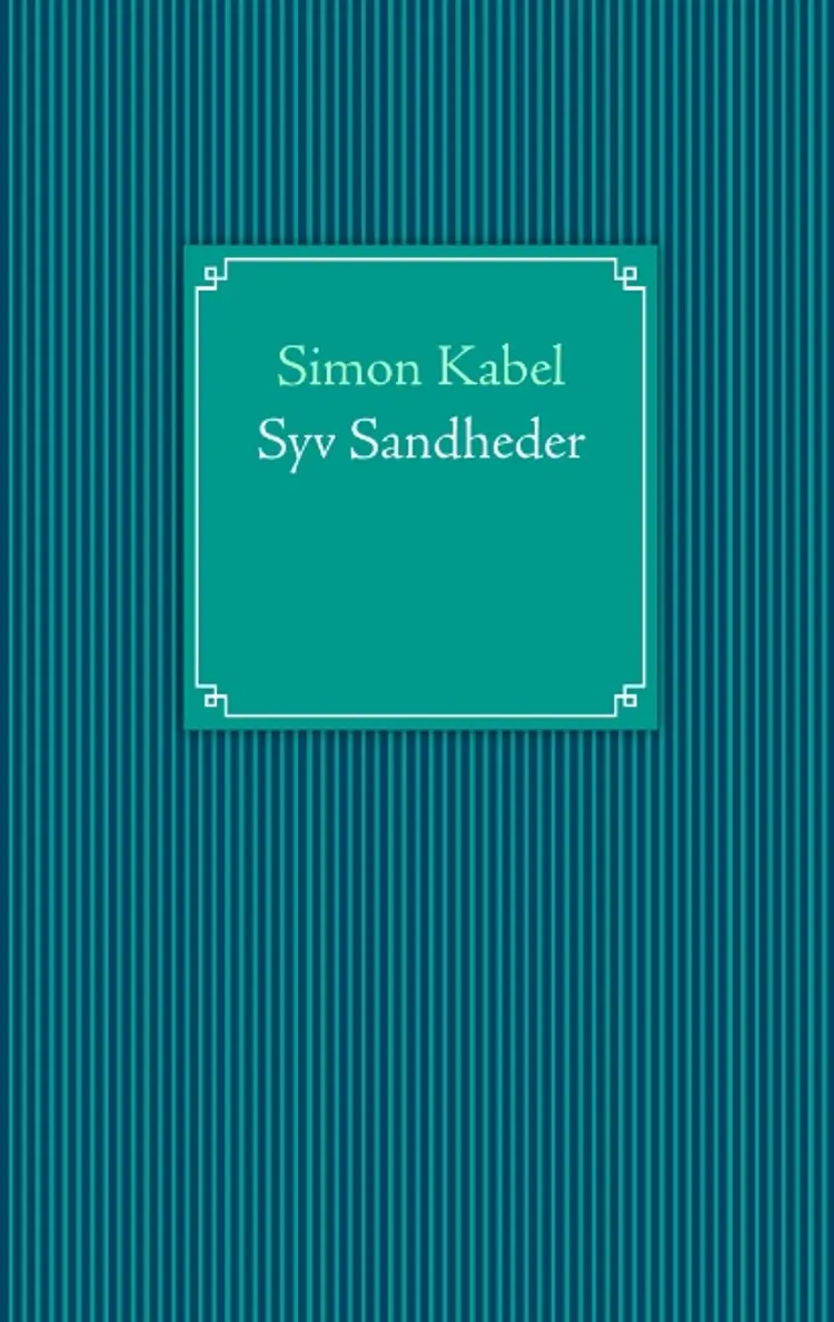 Syv sandheder af Simon Kabel