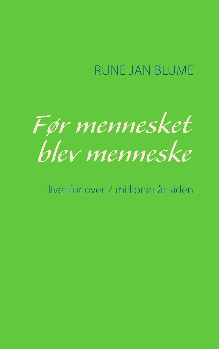 Før mennesket blev menneske af Rune Jan Blume