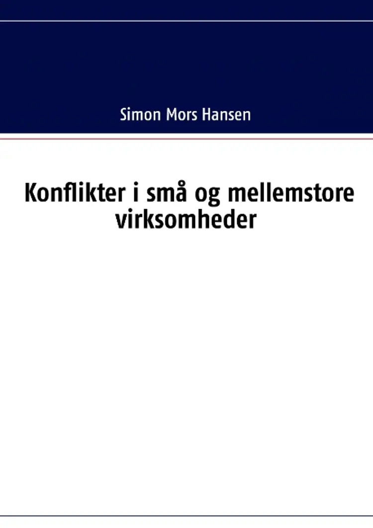 Konflikter i små og mellemstore virksomheder af Simon Mors Hansen