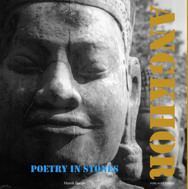 Angkhor - poetry in stones af Henrik Bøegh