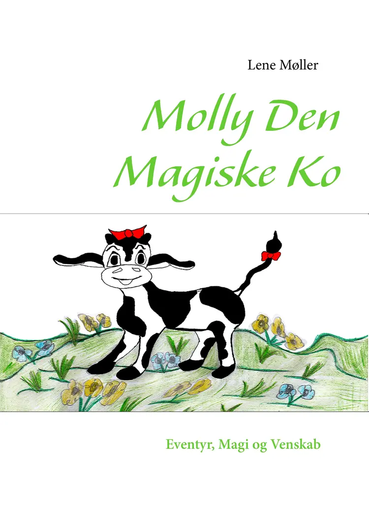 Molly Den Magiske Ko af Lene Møller