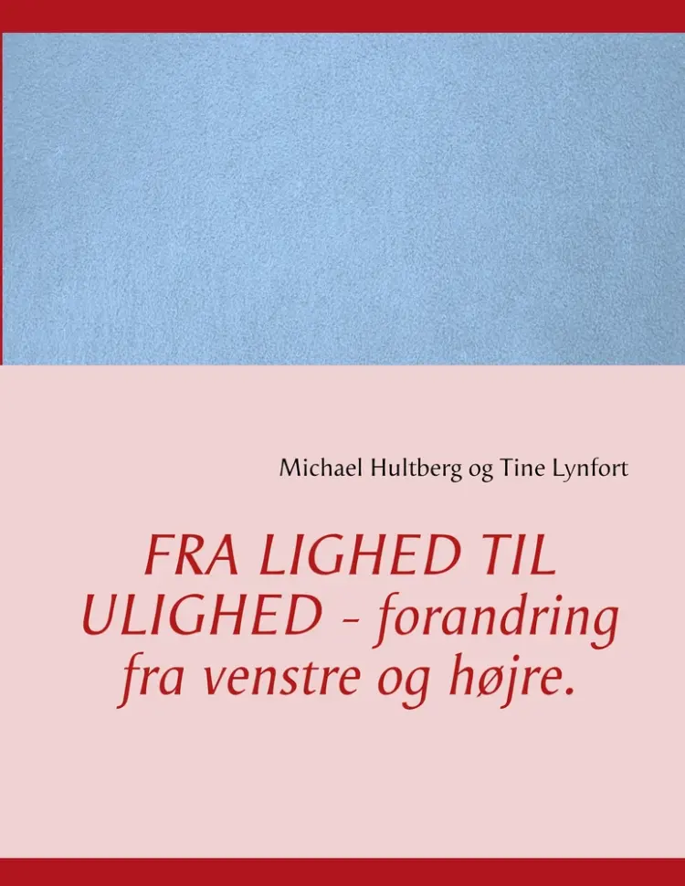 Fra lighed til ulighed af Michael Hultberg