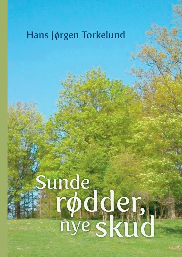 Sunde rødder, nye skud af Hans Jørgen Torkelund