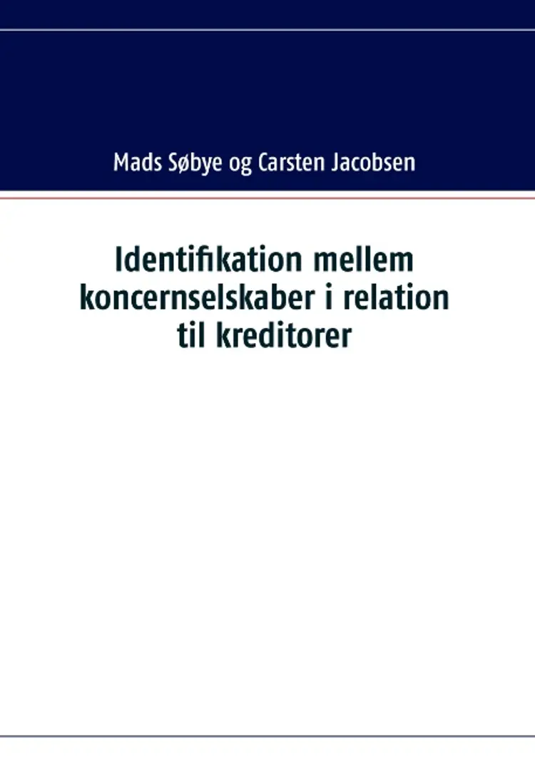 Identifikation mellem koncernselskaber i relation til kreditorer af Mads Søbye