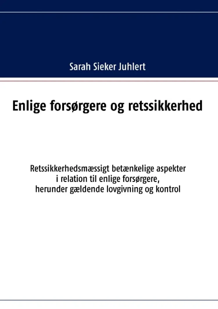 Enlige forsørgere og retssikkerhed af Sarah Sieker Juhlert