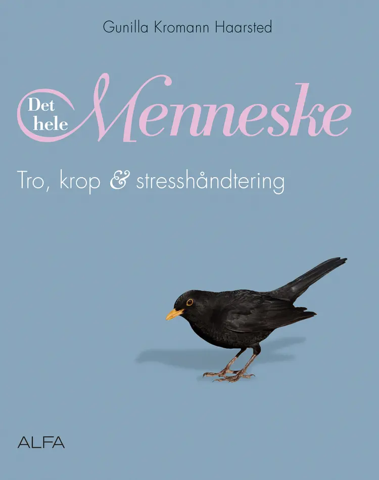 Det hele menneske af Gunilla Kromann Haarsted