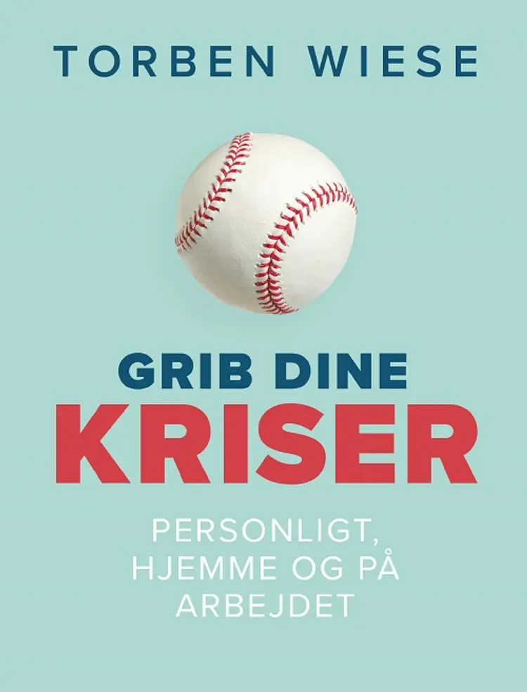 Grib dine kriser af Torben Wiese
