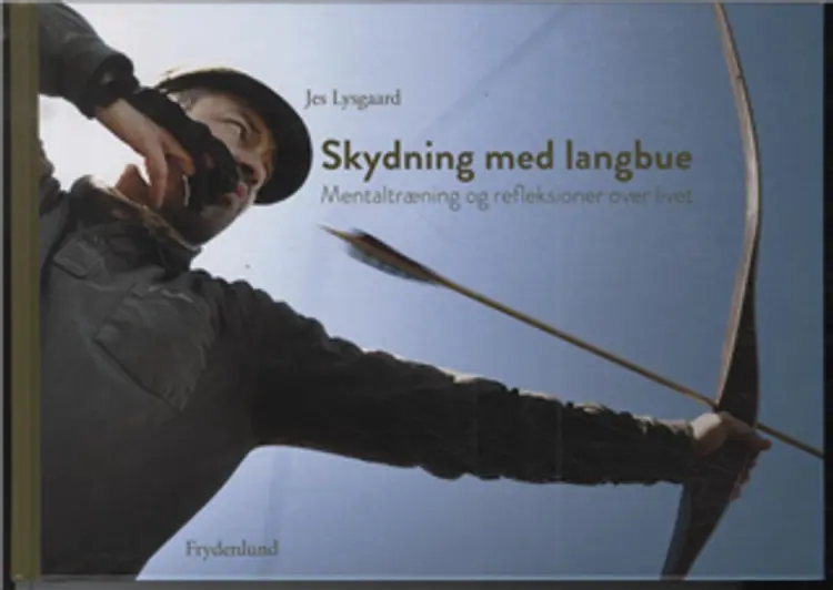Skydning med langbue af Jes Lysgaard