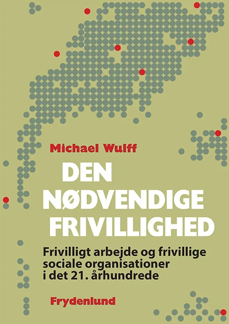 Den nødvendige frivillighed af Michael Wulff