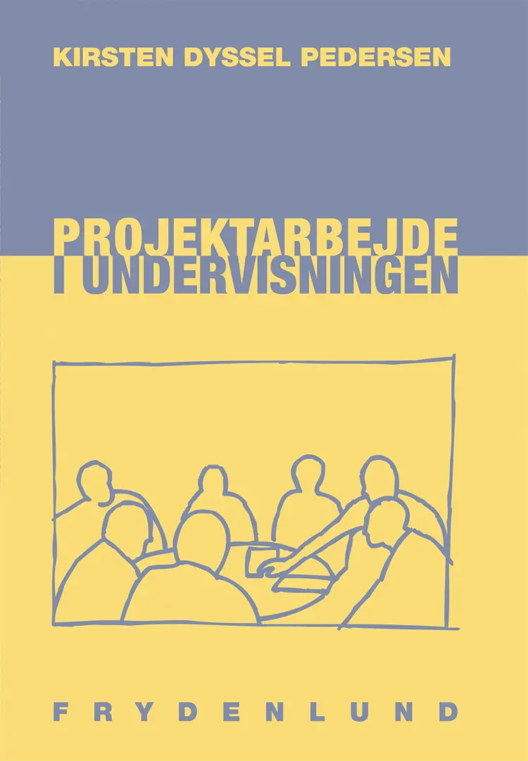 Projektarbejde i undervisningen af Kirsten Dyssel Pedersen