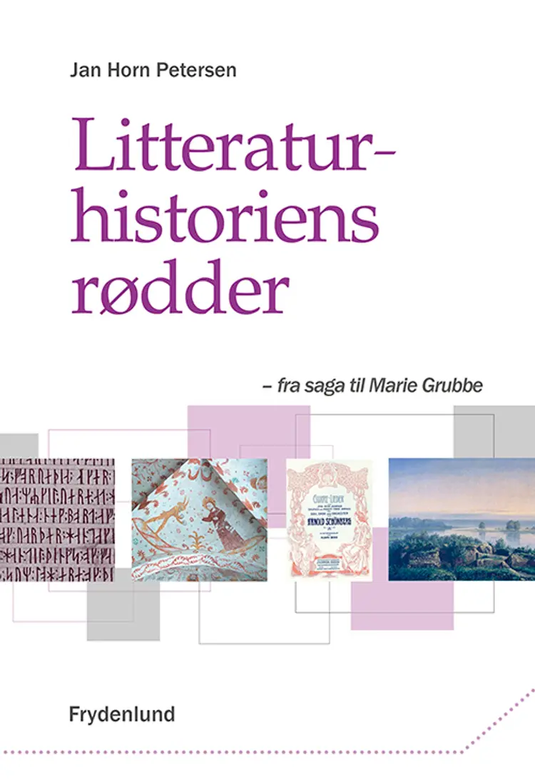 Litteraturhistoriens rødder af Jan Horn Petersen
