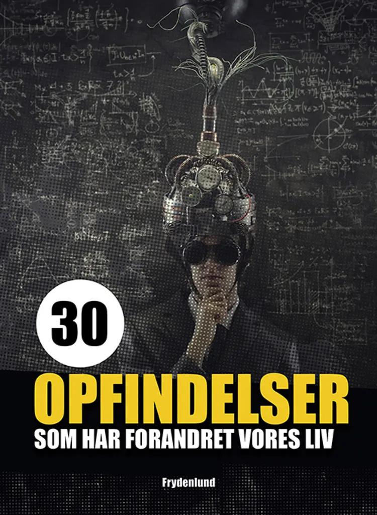 30 opfindelser som har forandret vores liv af Kolbeinn Óttarson Proppé