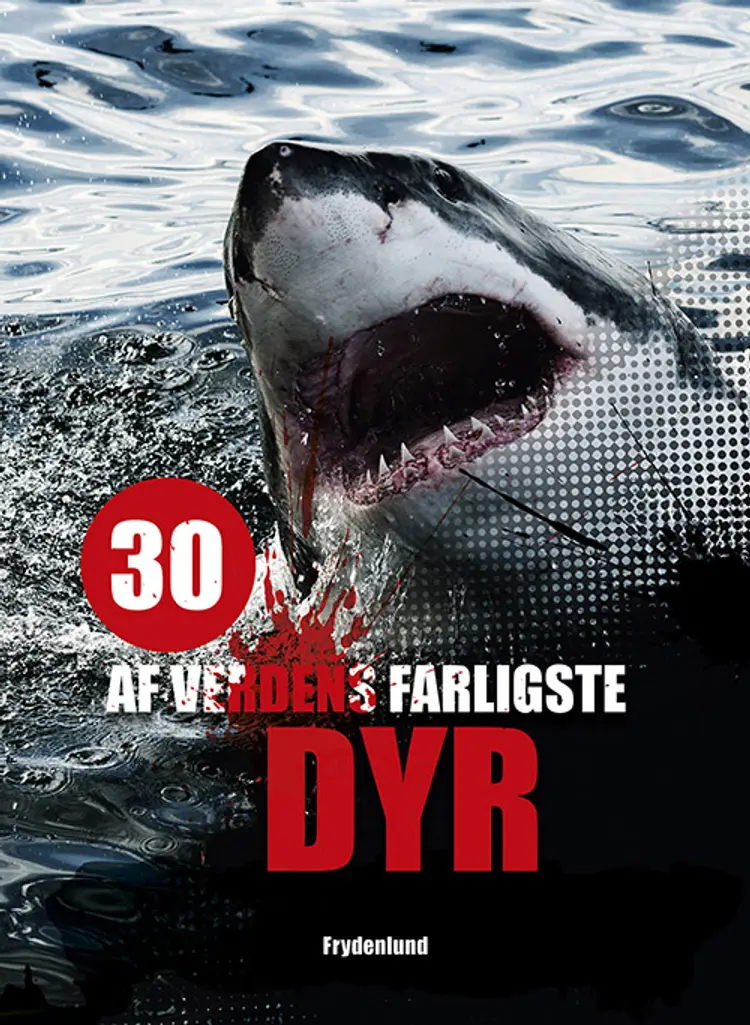 30 af verdens farligste dyr af Helgi Hrafn Gudmundsson