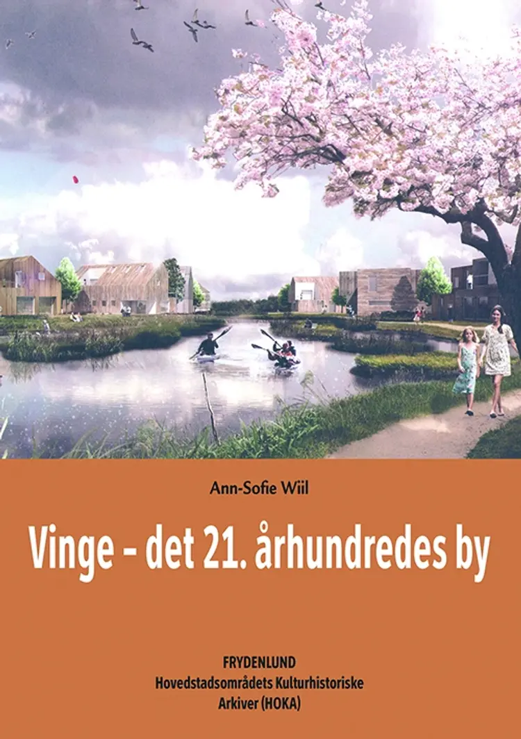 Vinge - det 21. århundredes by af Ann-Sofie Wiil