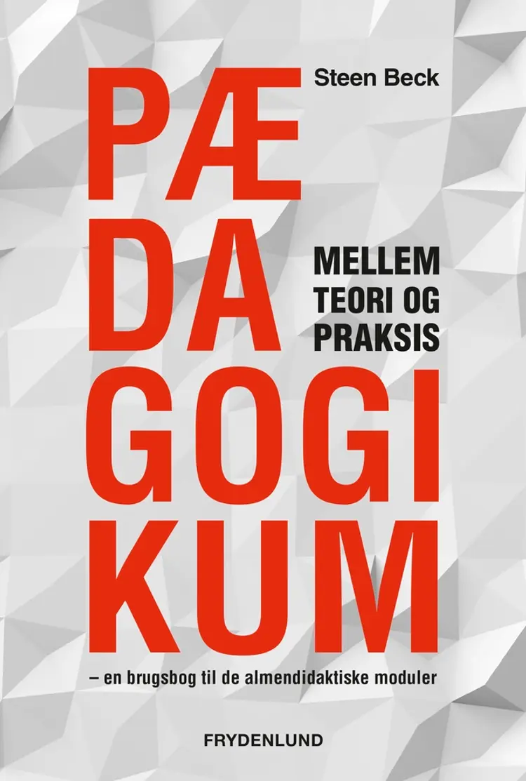 Pædagogikum mellem teori og praksis af Steen Beck