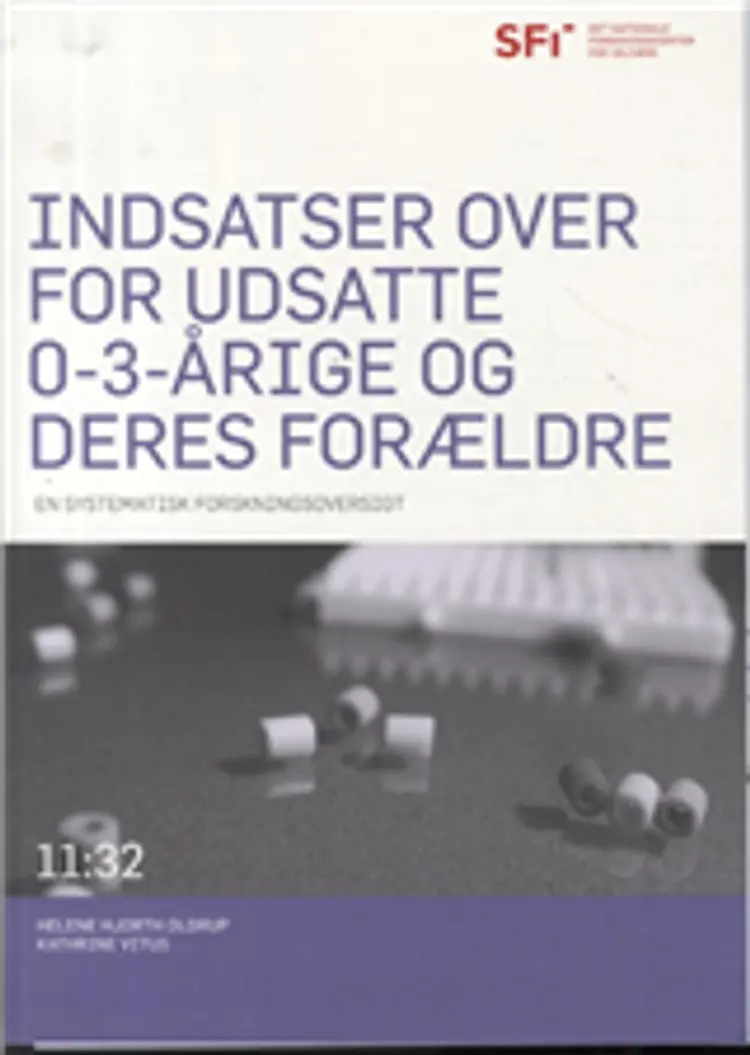 Indsatser over for udsatte 0-3-årige og deres forældre af Helene Hjorth Oldrup