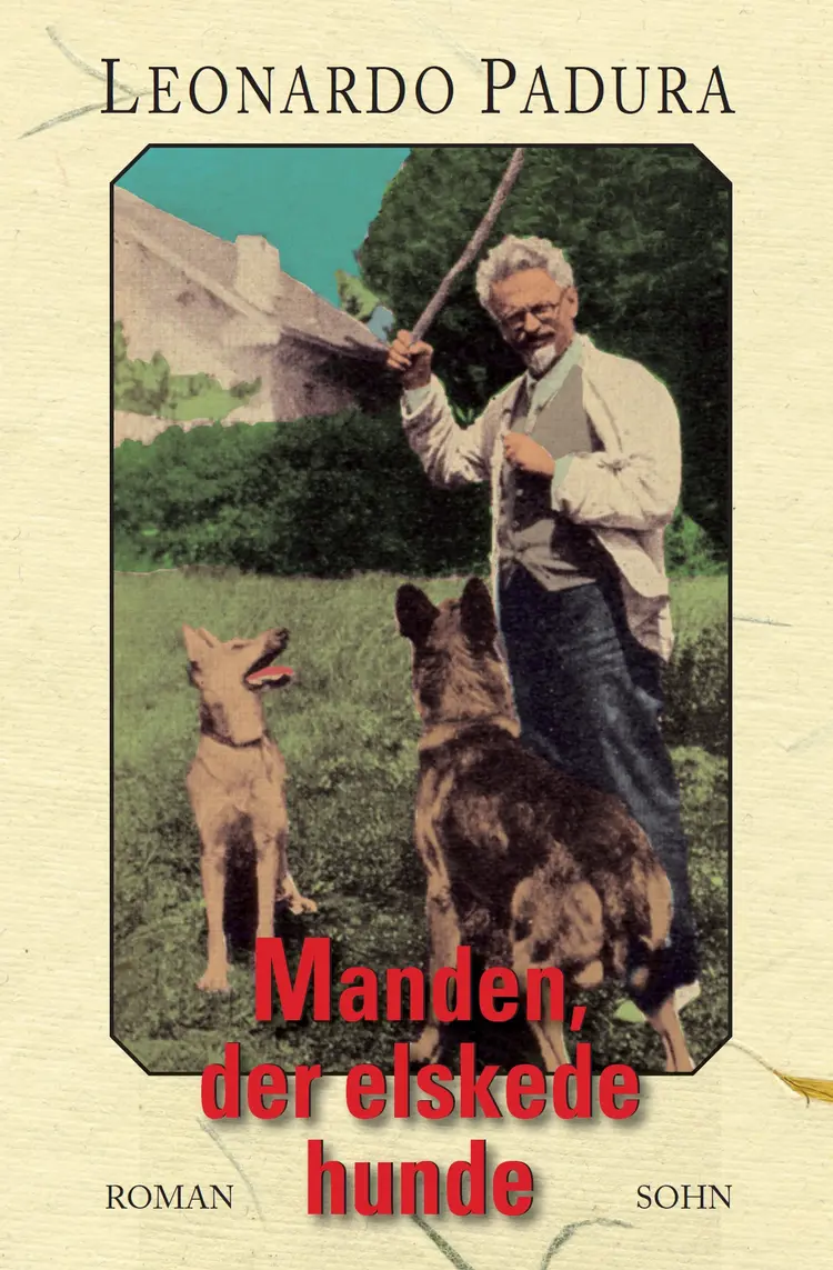 Manden, der elskede hunde af Leonardo Padura