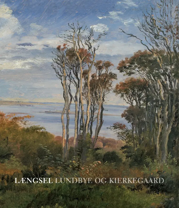 Længsel - Lundbye og Kierkegaard af Hans Edvard Nørregård-Nielsen