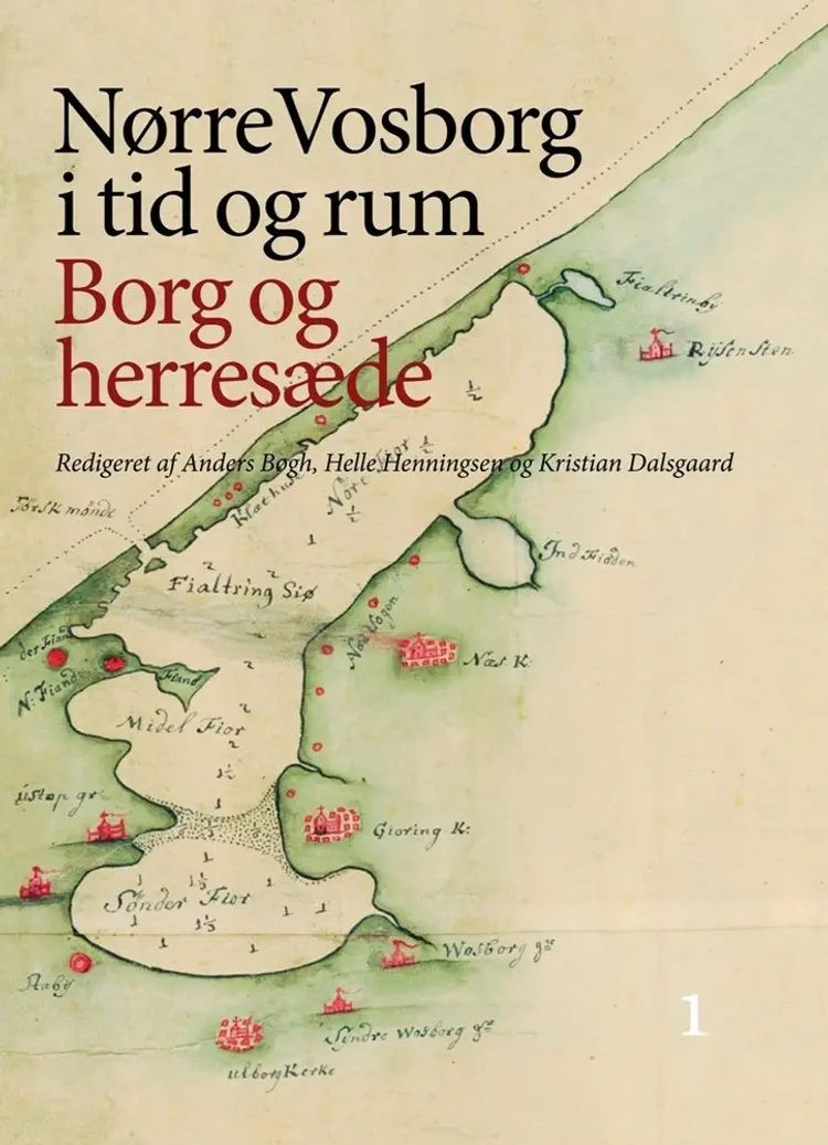 Nørre Vosborg i tid og rum af undefined