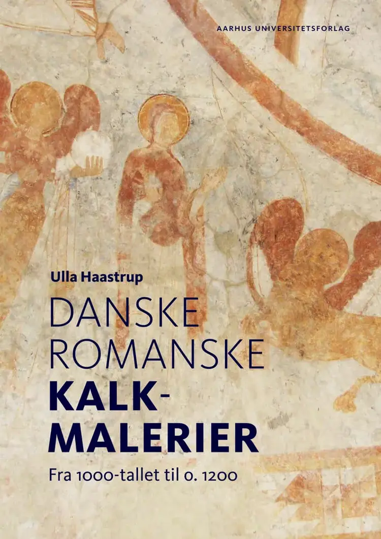 Danske romanske kalkmalerier af Ulla Haastrup