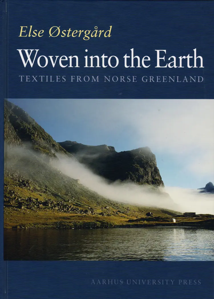 Woven into the Earth af Else Østergård