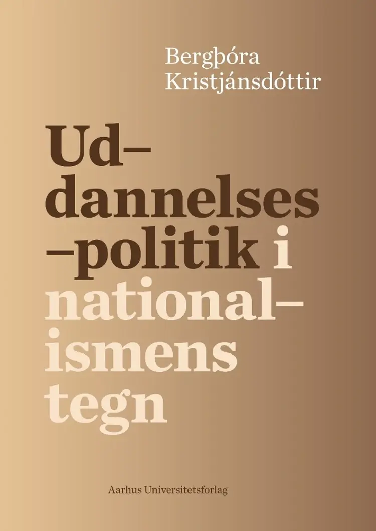 Uddannelsespolitik i nationalismens tegn af Bergthóra Kristjánsdóttir