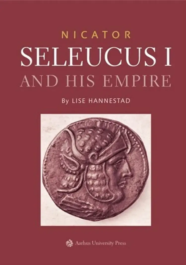 Nicator - Seleucus I and his Empire af Lise Hannestad