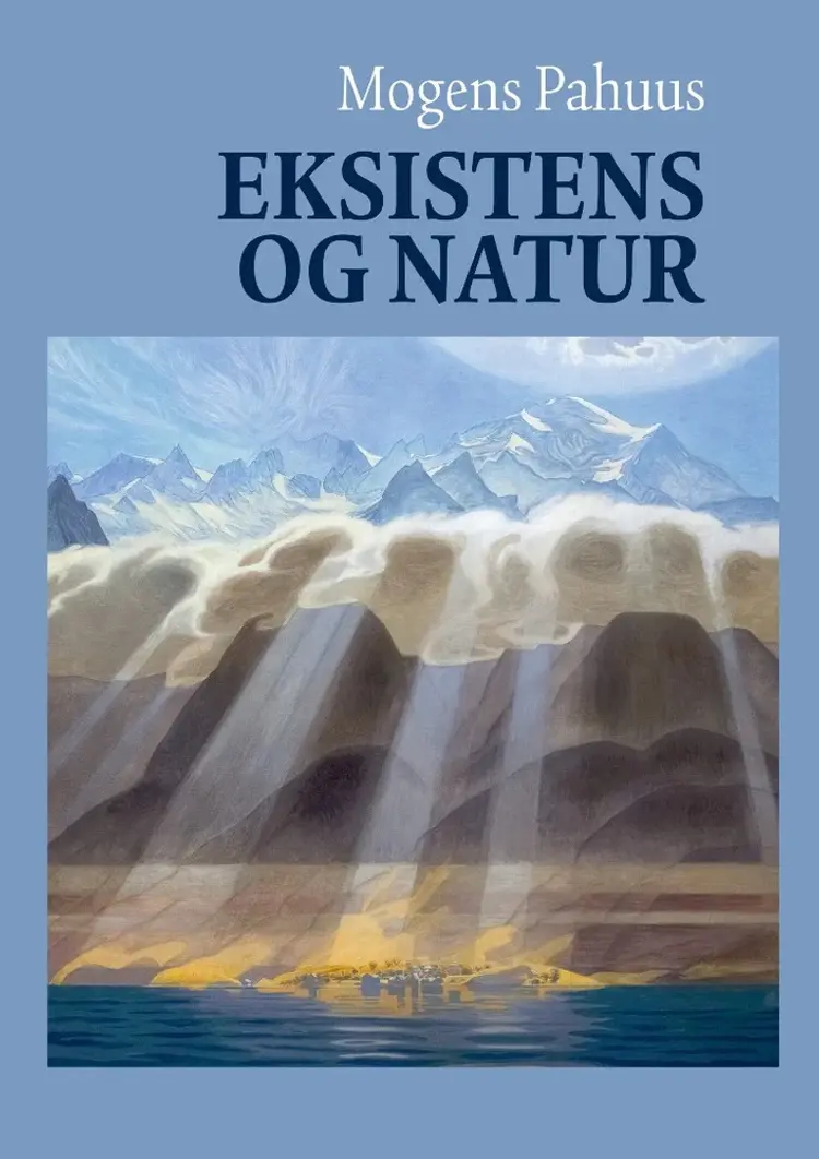 Eksistens og natur af Mogens Pahuus